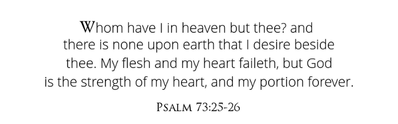 Psalm 73:25-26